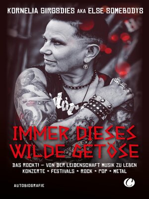 cover image of Immer dieses wilde Getöse. Das rockt! Von der Leidenschaft Musik zu leben